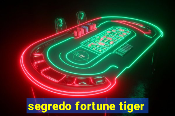 segredo fortune tiger